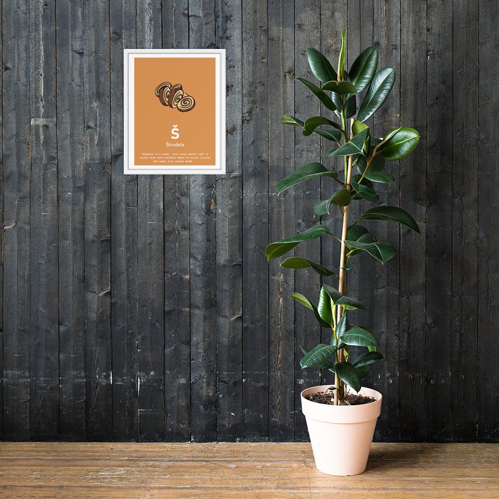 Š - Štrudela - Framed Wall Art - Croatian wall art by HRVATO